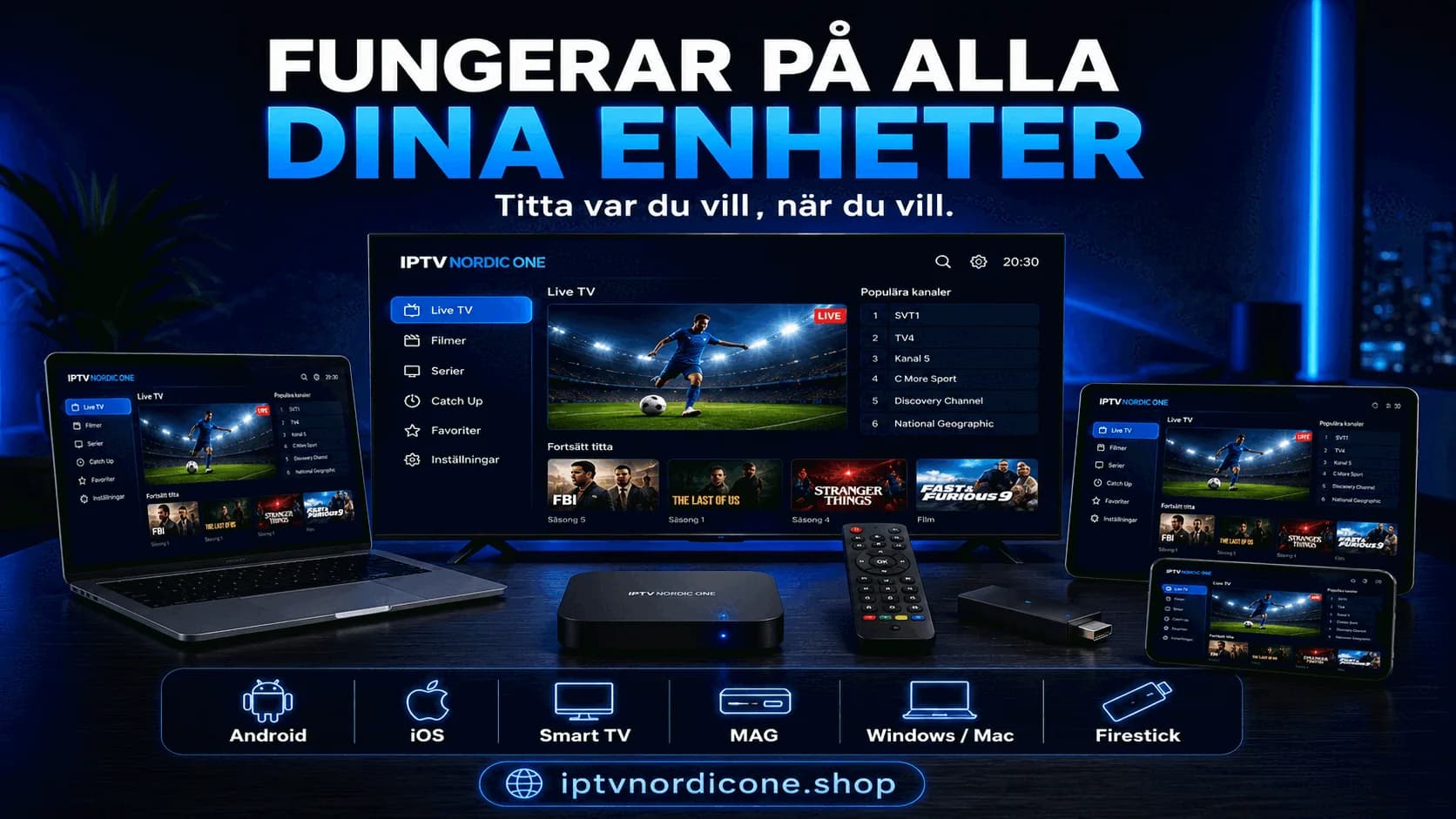 IPTV Smart TV:llä, Android TV:llä, Fire TV:llä ja muilla yhteensopivilla laitteilla